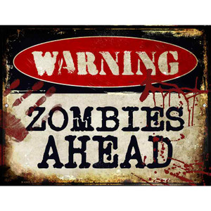 Zombies Ahead Wholesale Metal Novelty Parking Sign P-1343