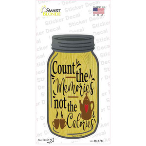 Count Memories Not Calories Wholesale Novelty Mason Jar Sticker Decal