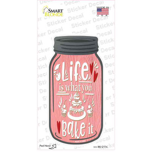 Life Is What You Bake It Pink Wholesale Novelty Mason Jar Sticker Decal