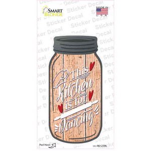 Kitchen For Dancing Wholesale Novelty Mason Jar Sticker Decal