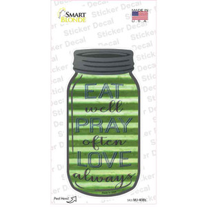 Eat Pray Love Corrugated Wholesale Novelty Mason Jar Sticker Decal