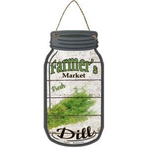 Dill Farmers Market Wholesale Novelty Metal Mason Jar Sign