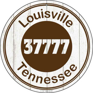 Louisville TN 37777 Brown Wholesale Novelty Metal Circle Sign