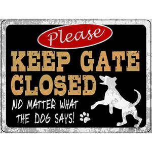 No Matter What The Dog Says Wholesale Novelty Metal Parking Sign