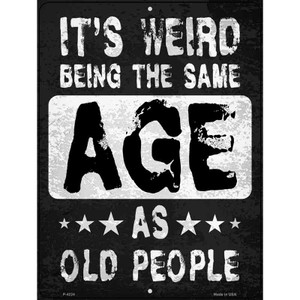 Same Age As Old People Wholesale Novelty Metal Parking Sign