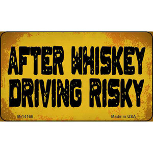 After Whiskey Driving Risky Wholesale Novelty Metal Magnet
