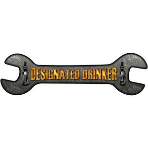 Designated Drinker Wholesale Novelty Metal Wrench Sign