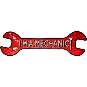 Im A Mechanic Wholesale Novelty Metal Wrench Sign