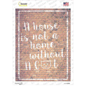 House Is Not A Home Without Cat Wholesale Novelty Rectangular Sticker Decal