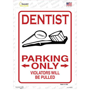 Dentist Parking Be Pulled Wholesale Novelty Rectangular Sticker Decal