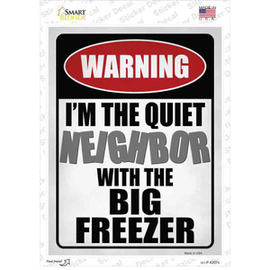 Quiet Neighbor Big Freezer Wholesale Novelty Rectangle Sticker Decal
