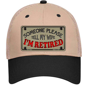 Tell My Wife I Am Retired Wholesale Novelty License Plate Hat