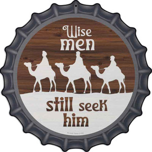 Wise Men still Seek Him Wholesale Novelty Metal Bottle Cap Sign