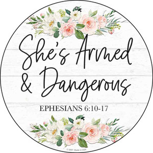 Shes Armed and Dangerous Wholesale Novelty Metal Circle Sign