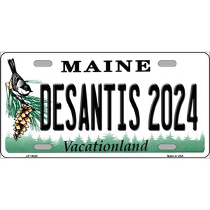 Desantis 2024 Maine Wholesale Novelty Metal License Plate