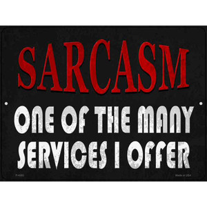 Sarcasm Services I Offer Wholesale Novelty Metal Parking Sign