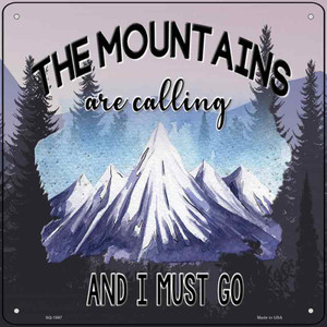 Mountains Are Calling I Must Go Wholesale Novelty Metal Square Sign