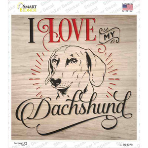 Love My Dachshund Inverted Wholesale Novelty Square Sticker Decal