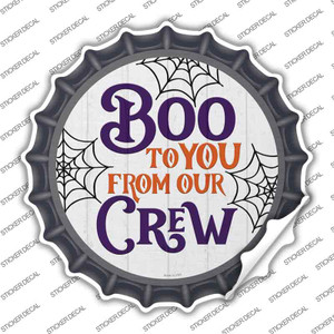 Boo To You From Our Crew Wholesale Novelty Bottle Cap Sticker Decal