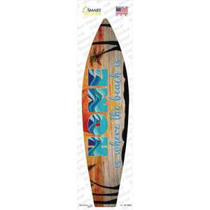 Home Is Where The Beach Is Wholesale Novelty Surfboard Sticker Decal