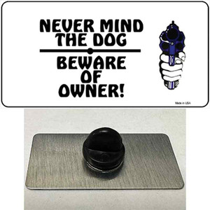 Never Mind Dog Beware Owner Wholesale Novelty Metal Hat Pin