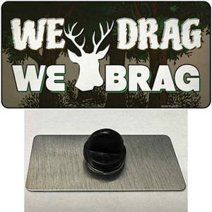 We Drag We Brag Wholesale Novelty Metal Hat Pin Tag