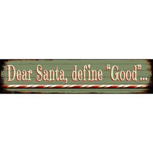 Santa Define Good Wholesale Novelty Metal Street Sign
