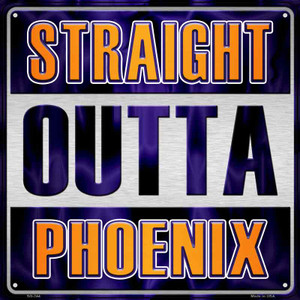 Straight Outta Phoenix Wholesale Novelty Metal Square Sign