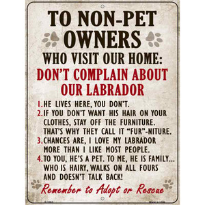 To Non-Pet Owners Dont Complain About Our Labrador Wholesale Metal Novelty Parking Sign