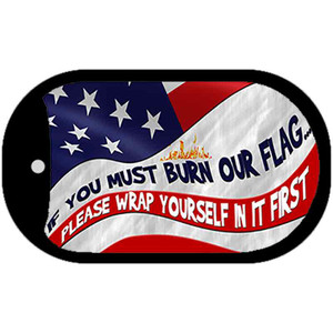If you must burn wrap yourself 1st Dog Tag Kit Wholesale Metal Novelty Necklace