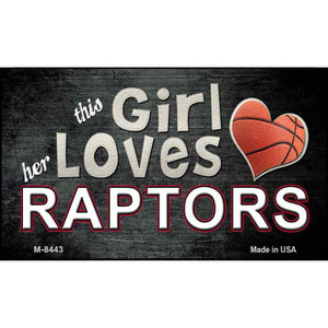 This Girl Loves Her Raptors Wholesale Magnet M-8443