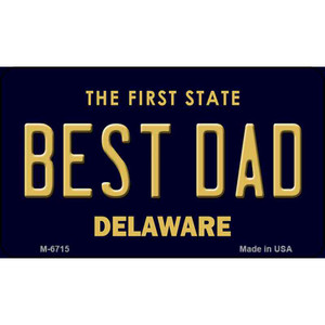 Best Dad Delaware State License Plate Wholesale Magnet M-6715