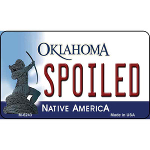 Spoiled Oklahoma State License Plate Novelty Wholesale Magnet M-6243