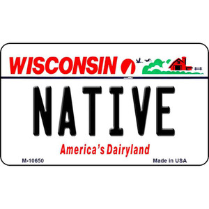 Native Wisconsin State License Plate Novelty Wholesale Magnet M-10650
