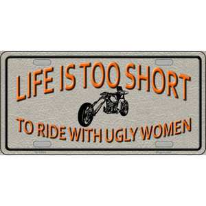Life Is Too Short Wholesale Novelty License Plate