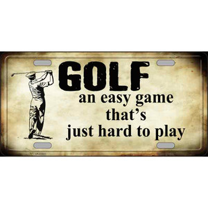 Golf An Easy Game Wholesale Novelty License Plate