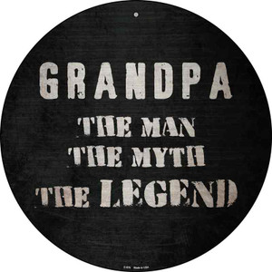 Grandpa The Legend Wholesale Novelty Metal Circular Sign C-876
