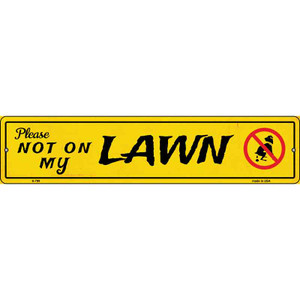 Please Not On My Lawn Wholesale Novelty Metal Street Sign