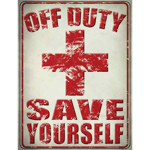 Off Duty Save Yourself Wholesale Parking Sign