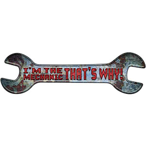 Im The Mechanic Wholesale Novelty Metal Wrench Sign