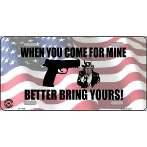 When You Come For Mine Wholesale Metal Novelty License Plate