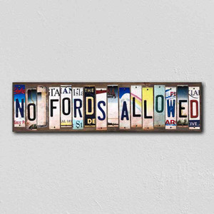 No Fords Allowed Wholesale Novelty License Plate Strips Wood Sign