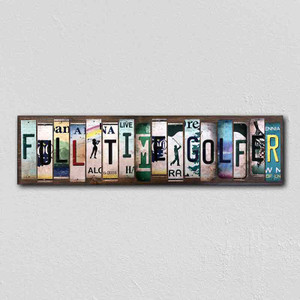 Full Time Golfer Wholesale Novelty License Plate Strips Wood Sign