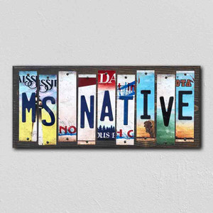 MS Native Wholesale Novelty License Plate Strips Wood Sign