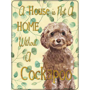 Not A Home Without A Cockapoo Wholesale Novelty Parking Sign