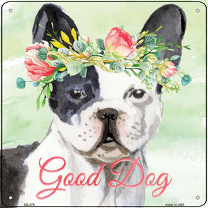 French Bulldog Good Dog Wholesale Novelty Square Sign