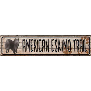 American Eskimo Trail Wholesale Novelty Metal Street Sign