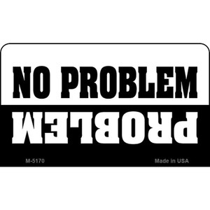 No Problem Wholesale Metal Novelty Magnet M-5170