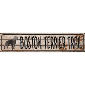 Boston Terrier Trail Wholesale Novelty Metal Street Sign