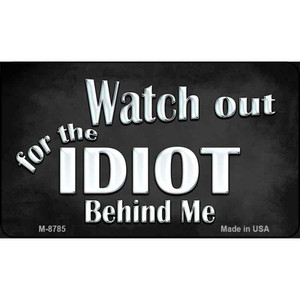 Watch Out Behind Me Wholesale Metal Novelty Magnet M-8785